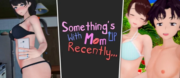Somethings Up With Mom Recently Free Download