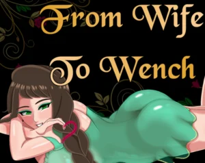 From Wife to Wench free Download
