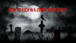 How to Fuck in a Zombie Apocalypse free Download