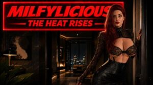 Milfylicious The Heat Rises free Download