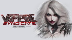 Vampire Syndicate Gangs of MoonFall free Download